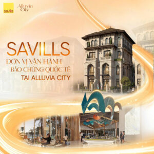 Savills đơn vị quản lý Alluvia City Xuân Cầu